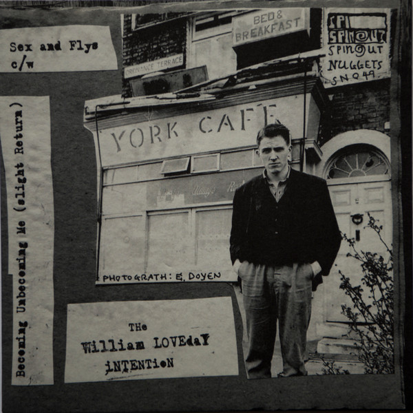 The William Loveday Intention - Sex And Flys c/w Becoming Unbecoming Me (Slight Return) The William Loveday Intention - Sex And Flys c/w Becoming Unbecoming Me (Slight Return)