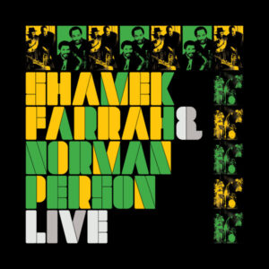 Shamek Farrah, Norman Person – Live