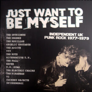 Various - Just Want To Be Myself - Independent UK Punk Rock 1977-1979 [2LP]