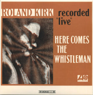 Roland Kirk - Here Comes The Whistleman [Orange Vinyl]