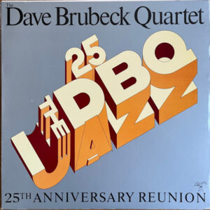 The Dave Brubeck Quartet - 25th Anniversary Reunion
