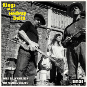 Billy Childish - Kings Of The Medway Delta