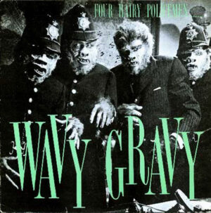 Various - Wavy Gravy – Four Hairy Policemen.........