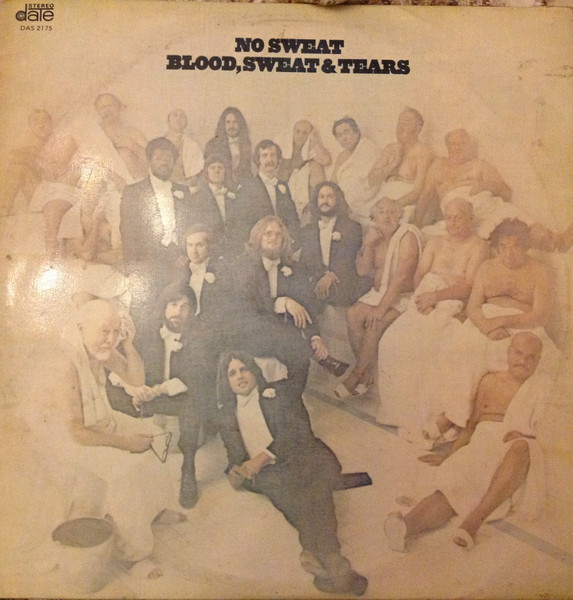 Blood, Sweat And Tears - No Sweat Blood, Sweat And Tears - No Sweat