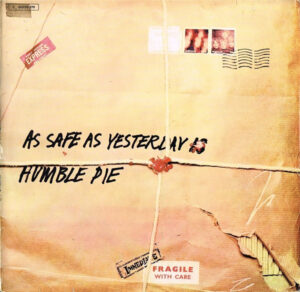 Humble Pie - As Safe As Yesterday Is
