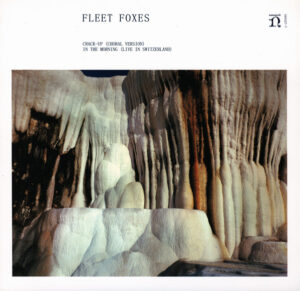 Fleet Foxes - Crack-Up (Choral Version) / In The Morning (Live In Switzerland)