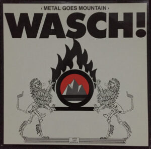 Wasch! - Metal Goes Mountain