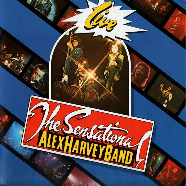 The Sensational Alex Harvey Band - Live The Sensational Alex Harvey Band - Live