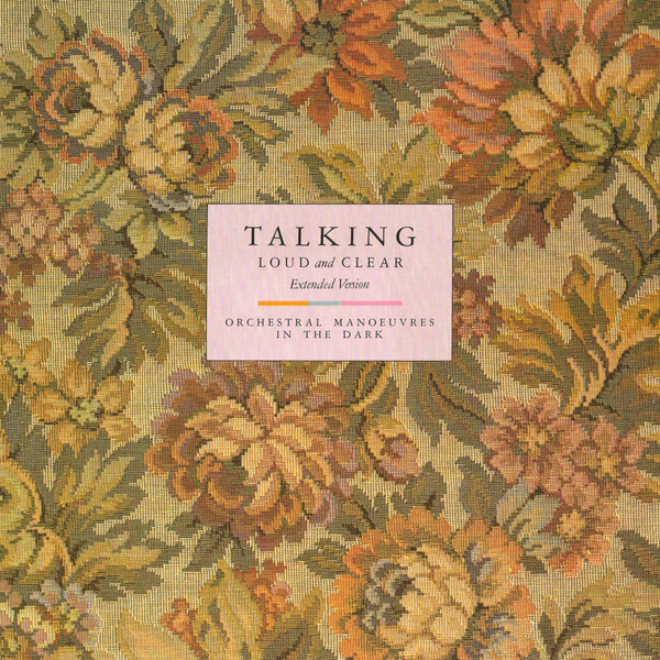 Orchestral Manoeuvres In The Dark - Talking Loud And Clear (Extended Version) Orchestral Manoeuvres In The Dark - Talking Loud And Clear (Extended Version)