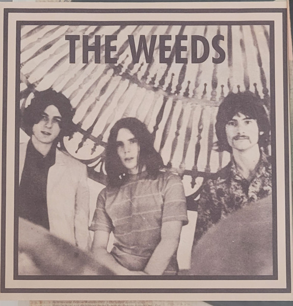 The Weeds - It's Your Time/ Little Girl / Stop / No Good News The Weeds - It's Your Time/ Little Girl / Stop / No Good News