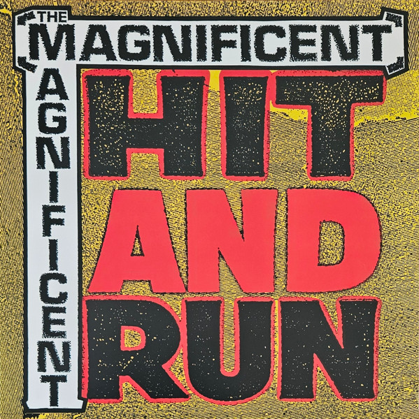The Magnificent - Hit And Run The Magnificent - Hit And Run