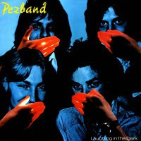 Pezband - Laughing In The Dark Pezband - Laughing In The Dark