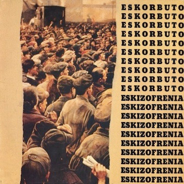 Eskorbuto - Eskizofrenia Eskorbuto - Eskizofrenia