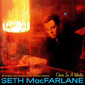 Seth MacFarlane - Once In A While [2LP]