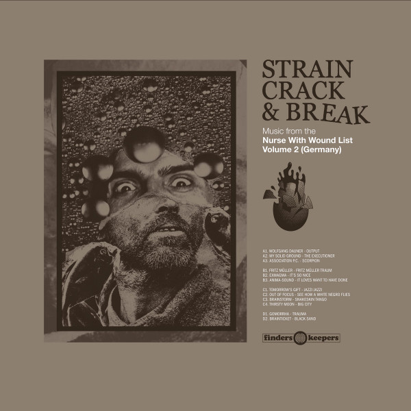 Various - Strain, Crack & Break: Music From The Nurse With Wound List Volume Two (Germany) Various - Strain, Crack & Break: Music From The Nurse With Wound List Volume Two (Germany)