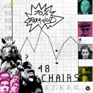 Chairs 48 - 70% Paranoid