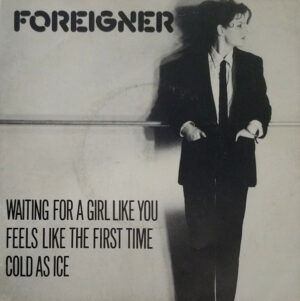 Foreigner - Waiting For A Girl Like You / Feels Like The First Time / Cold As Ice
