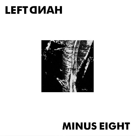 Left Hand - Minus Eight Left Hand - Minus Eight