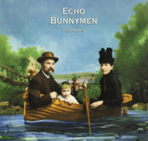 Echo & The Bunnymen - Flowers