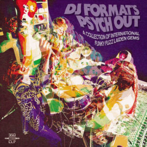 [2LP]DJ Format - DJ Format's Psych Out (A Collection Of International Funky Fuzz Laiden Gems)