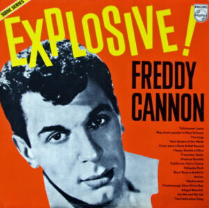 Freddy Cannon - The Explosive Freddy Cannon