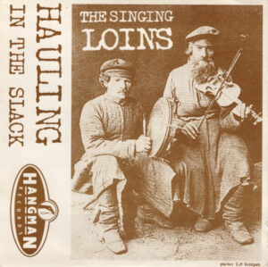 The Singing Loins - Hauling In The Slack