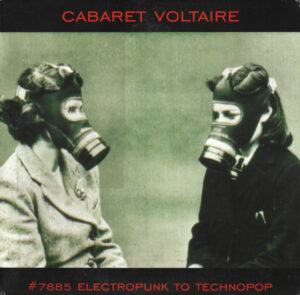 Cabaret Voltaire - #7885 (Electropunk To Technopop 1978 – 1985) [2LP]
