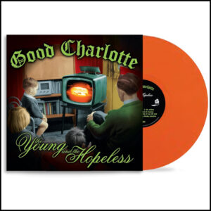 Good Charlotte - The Young And The Hopeless [Orange Vinyl]