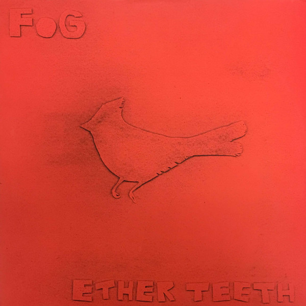Fog - Ether Teeth Fog - Ether Teeth