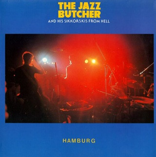 The Jazz Butcher - Hamburg The Jazz Butcher - Hamburg