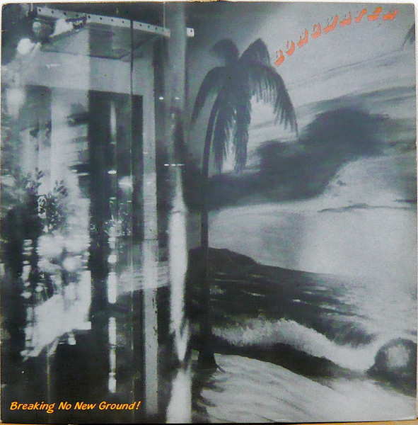 Bongwater - Breaking No New Ground! Bongwater - Breaking No New Ground!