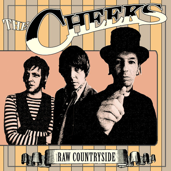The Cheeks - Raw Countryside The Cheeks - Raw Countryside