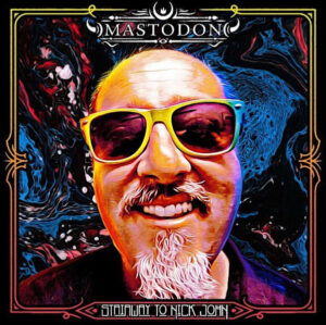 Mastodon - Stairway To Nick John [RSD 2019 | 10 inch]