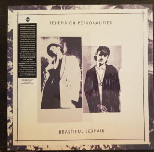Television Personalities - Beautiful Despair