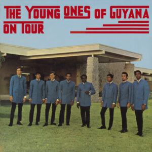 The Young Ones Of Guyana - On Tour / Reunion