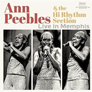 Ann Peebles & The Hi Rhythm Section - Live In Memphis