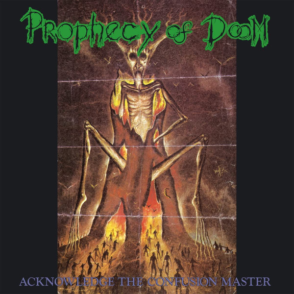Prophecy Of Doom - Acknowledge The Confusion Master Prophecy Of Doom - Acknowledge The Confusion Master