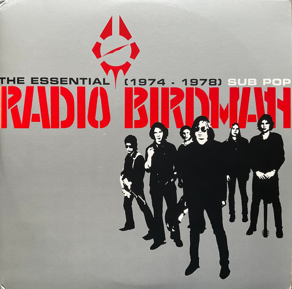 Radio Birdman - The Essential Radio Birdman (1974 - 1978) Radio Birdman - The Essential Radio Birdman (1974 - 1978)