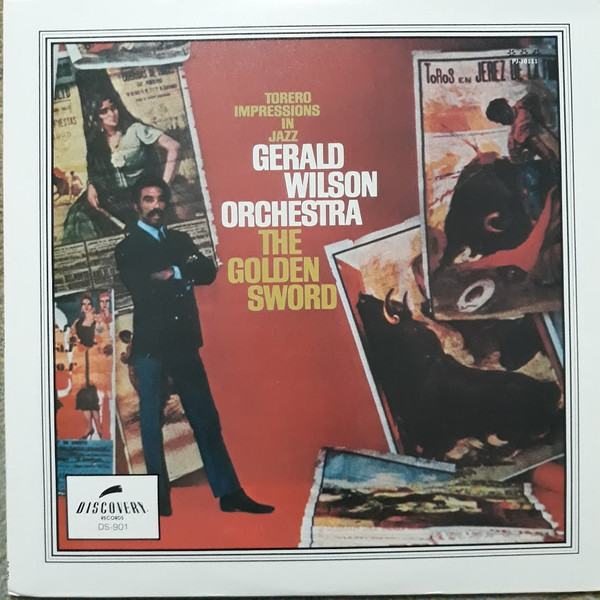 Gerald Wilson Orchestra - The Golden Sword (Torero Impressions In Jazz) Gerald Wilson Orchestra - The Golden Sword (Torero Impressions In Jazz)