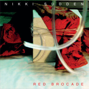 Nikki Sudden - Red Brocade [2LP]