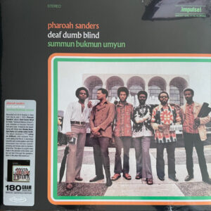 Pharoah Sanders - Summun Bukmun Umyun - Deaf Dumb Blind