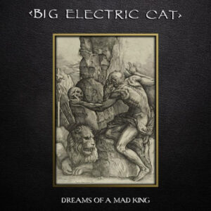 Big Electric Cat - Dreams Of A Mad King [Gold & Black Splatter]