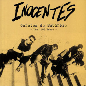 Inocentes - Garotos Do Suburbio: The 1985 Demos