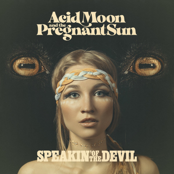 Acid Moon And The Pregnant Sun - Speakin' Of The Devil Acid Moon And The Pregnant Sun - Speakin' Of The Devil
