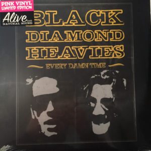 Black Diamond Heavies - Every Damn Time