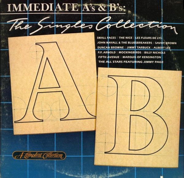 Various - Immediate A's & B's: The Singles Collection / A Compleat Collection Various - Immediate A's & B's: The Singles Collection / A Compleat Collection