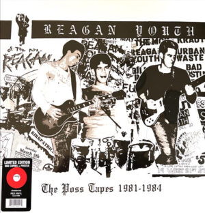 Reagan Youth - The Poss Tapes 1981-1984