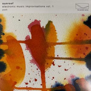 Sunroof - Electronic Music Improvisations Vol. 1 [Colored Vinyl]