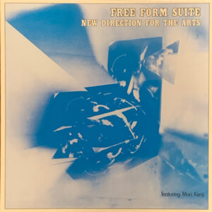 New Direction For The Arts Featuring Mori Kenji – Free Form Suite