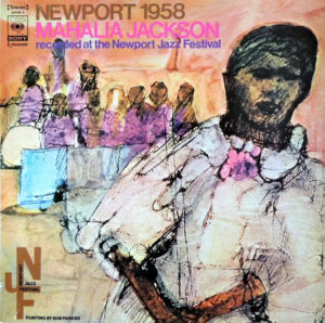 Mahalia Jackson - Newport 1958 - Recorded At The Newport Jazz Festival